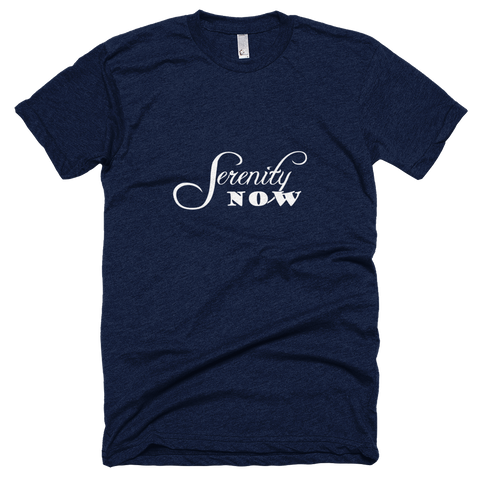 Serenity NOW - Seinfeld-ism T-Shirt